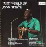 Cover for album: The Lass With The Delicate AirJosh White – The World Of Josh White