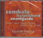Cover for album: Dinescu • Henze • Heeren • Thomas • Eliasson • Yun • De Man — Kristian Nyquist – Cembalo Avantgarde / Harpsichord Avantgarde(CD, )