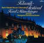 Cover for album: Bach • Händel • Mozart • Dittersdorf ; Karl Münchinger Und Das Stuttgarter Kammerorchester – Klassik-Festival