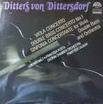 Cover for album: Ditters von Dittersdorf, František Pošta, Lubomír Malý, František Vajnar, Dvořák Chamber Orchestra – Sinfonia & 2 Concertos