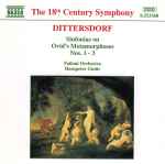 Cover for album: Dittersdorf, Failoni Orchestra, Hanspeter Gmür – Sinfonias On Ovid's Metamorphoses Nos. 1 - 3(CD, Album)