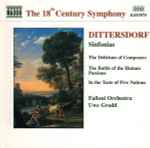 Cover for album: Dittersdorf, Failoni Orchestra, Uwe Grodd – Sinfonias (The Delirium Of Composers / The Battle Of The Human Passions / In The Taste Of Five Nations)(CD, Album)