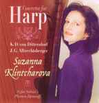 Cover for album: Suzanna Klintcharova, K. D. von Dittersdorf, J. G. Albrechtsberger, Sofia Soloist's, Plamen Djouroff – Concertos For Harp(CD, )