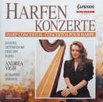 Cover for album: Händel / Dittersdorf / Debussy / Ravel, Andrea Vigh, Budapest Strings – Harfenkonzerte = Harp Concertos = Concertos Pour Harpe(CD, Stereo)