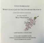 Cover for album: Steve Dobrogosz, Walt Whitman, Gary Graden, S:t Jacobs Kammarkör, Uppsala Kammarorkester – When Lilacs Last In The Dooryard Bloom'd(CD, Album)