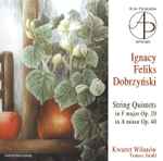 Cover for album: Ignacy Feliks Dobrzyński - Kwartet Wilanów, Tomasz Strahl – String Quintets In F Major Op. 20 - In A Minor Op. 40(CD, Stereo)