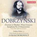 Cover for album: Dobrzyński - Emilian Madey, Polish Radio Symphony Orchestra, Łukasz Borowicz – Overture To 'Monbar' / Piano Concerto / Symphony No. 2 'Characteristic'(2×CD, Album, Stereo)