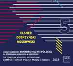 Cover for album: Elsner, Dobrzyński, Noskowski – The Stanislaw Moniuszko International Competition of Polish Music In Rzeszów  2019, Vol. 5(CD, Album)