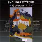 Cover for album: Kay / Lane / Milford / Mellers / Lawson / McCabe / Gardner / Leighton / Dodgson - John Turner (5), Keith Elcombe, Royal Ballet Sinfonia, Gavin Sutherland (3) – English Recorder Concertos(CD, )