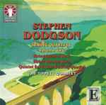 Cover for album: Stephen Dodgson, The Tippett Quartet – String Quartets Volume Two - String Quartet No. 3 / String Quartet No. 4 /  Quintet For Guitar & String Quartet(CD, )