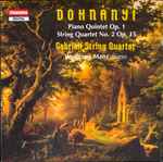 Cover for album: Dohnányi, Gabrieli String Quartet, Wolfgang Manz – Piano Quintet Op. 1 / String Quartet No. 2 Op. 15