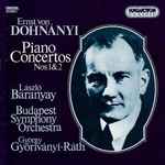 Cover for album: Ernst von Dohnányi, László Baranyay, Budapest Symphony Orchestra, Gyorgy Gyoriványi-Ráth – Piano Concertos Nos. 1 & 2(CD, Album)