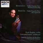 Cover for album: Dohnányi, Bartók - Mark Kaplan, Lawrence Foster, Orquestra Simfònica De Barcelona I Nacional De Catalunya – ´Violin Concerto No.2 / Violin Concerto No.2(CD, )