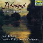 Cover for album: Ernst von Dohnányi -- The London Philharmonic Orchestra / Leon Botstein – Symphony No. 1