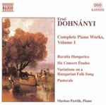 Cover for album: Ernst von Dohnányi, Markus Pawlik – Complete Piano Works, Volume 1(CD, Album)