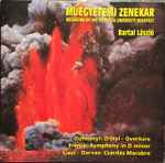 Cover for album: Bartal László, Műegyetemi Zenekar, Dohnányi, Franck, Liszt, Darvas – Overture / Symphony In D Minor / Csárdás Macabre(CD, Promo)