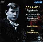 Cover for album: Dohnányi, István Kassai, Auer String Quartet – Piano Quartet in F Sharp Minor - Wedding March - Piano Quintet in C Mino Op. 1(CD, Album)
