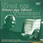 Cover for album: Dohnányi Plays Dohnányi (The Complete HMV Solo Piano Recordings 1929-1956)(2×CD, Album, Reissue, Remastered)