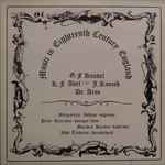Cover for album: G.F. Handel, K.F. Abel, J. Ranish, Dr. Arne - Margarette Ashton, Peter Harrison (9), Marjorie Harmer, John Treherne – Music In Eighteenth Century England(LP, Stereo)