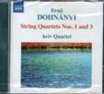 Cover for album: Ernő Dohnányi - Aviv Quartet – String Quartets Nos. 1 And 3(CD, Album)