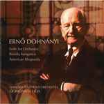 Cover for album: Ernő Dohnányi, Danubia Symphony Orchestra, Domonkos Héja – Suite for Orchestra, Ruralia Hungarica, American Rhapsody(CD, Compilation)