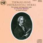 Cover for album: Thomas Arne / Le Nouveau Quatuor – Instrumental Works