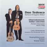 Cover for album: Duo Tedesco, Herbert Baumann, Pierre Petit, Carlo Domeniconi, Staatsphilharmonie Krakau, Roland Bader – Gitarrenkonzerte - Sonata In Tres Movimenti, Op. 14(CD, Album)