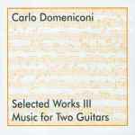 Cover for album: Selected Works III Music For Two Guitars(CD, Album)