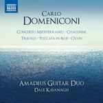 Cover for album: Carlo Domeniconi, Amadeus Guitar Duo, Dale Kavanagh – Concerto Mediterraneo, Op. 67(CD, Album, Reissue)