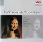 Cover for album: Emma Kirkby, Georg Friedrich Händel, Johann Sebastian Bach, Thomas Arne, Claudio Monteverdi, Henry Purcell – The Silver Sound Of Emma Kirkby(CD, Stereo)