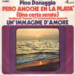Cover for album: Pero Anoche En La Playa = Una Certa Serata / Un'Immagine D'Amore