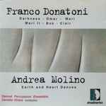 Cover for album: Franco Donatoni - Andrea Molino, Demoé Percussion Ensemble – Darkness - Omar - Mari - Mari II - Bok - Clair - Earth And Heart Dances(CD, Album)
