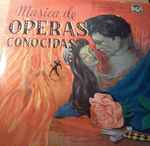Cover for album: Verdi, Offenbach, Rossini, Donizetti, Massenet, Gounod – Orquesta Boston Pops, Arthur Fiedler – Música De Operas Conocidas(LP, Mono)