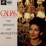 Cover for album: Maria Callas, Paris Conservatoire Orchestra, Nicola Rescigno – Sings Rossini & Donizetti Arias