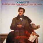Cover for album: Donizetti, Pietro Spada, Giorgio Cozzolino – La Musica Per Pianoforte A Quattro Mani (First Worldwide Recording)(3×LP, Album, Stereo)