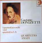Cover for album: Gaetano Donizetti, Quartetto Amati – I Quartetti Per Archi Vol. 1 (Quartetti N. 1-6)(3×LP)