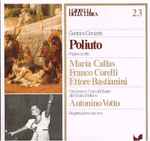 Cover for album: Gaetano Donizetti - Coro E Orchestra Del Teatro Alla Scala - Antonino Votto - Maria Callas - Franco Corelli - Ettore Bastianini – Poliuto(LP)