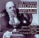 Cover for album: Sir Thomas Beecham, Jean Sibelius, Richard Arnell, Lord Berners – Sir Thomas Beecham Conducts Sibelius, Arnell & Berners(CD, Compilation)
