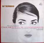 Cover for album: Callas, The Philharmonia Orchestra And Chorus, Tullio Serafin – Lucia Di Lammermoor (Highlights)