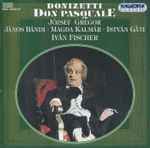 Cover for album: Donizetti, József Gregor, János Bándi, Magda Kalmár, István Gáti, Iván Fischer – Don Pasquale