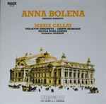 Cover for album: Gaetano Donizetti, Maria Callas - Giulietta Simionato - Gianni Raimondi - Nicola Rossi-Lemeni - Gianandrea Gavazzeni – Anna Bolena(LP)