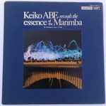 Cover for album: Keiko Abe Reveals The Essence Of Marimba