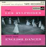 Cover for album: Chopin / Malcolm Arnold - Robert Irving (2), Orchestra Of The Royal Opera House, Covent Garden, The Philharmonia Orchestra – Les Syphides / English Dances