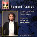 Cover for album: Samuel Ramey – Berlioz • Donizetti • Meyerbeer • Rossini • Verdi / Münchner Rundfunkorchester • Jacques Delacôte – Opera Arias • Opernarien • Airs d'Opéra(CD, Album, Stereo)