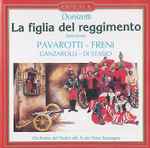 Cover for album: Donizetti - Pavarotti, Freni, Ganzarolli, Di Stasio, Orchestra Del Teatro Alla Scala, Nino Sanzogno – La Figlia Del Reggimento (Selezione)