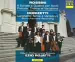 Cover for album: Rossini • Donizetti – Haydn Philharmonia Soloists, Ezio Rojatti – 6 Sonate A Quattro Per Archi | Prélude, Thème Et Variations • Larghetto, Tema E Variazioni(2×CD, )