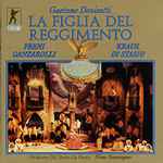 Cover for album: Gaetano Donizetti, Alfredo Kraus, Mirella Freni, Orchestra Del Teatro La Fenice, Nino Sanzogno – La Figlia Del Reggimento