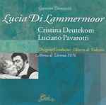 Cover for album: Gaetano Donizetti - Cristina Deutekom, Luciano Pavarotti, Oliviero De Fabritiis – Lucia Di Lammermoor(2×CD, Album)