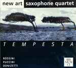 Cover for album: Rossini, Donizetti, Puccini - New Art Saxophone Quartet – Tempesta(CD, Album)