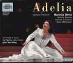 Cover for album: Gaetano Donizetti - Mariella Devia, Octavio Arevalo, Boris Martinovich, John Neschling – Adelia(2×CD, Album, Box Set, )